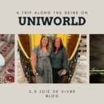 Travel Bold Tuesday – A River Cruise Along the Seine with Uniworld