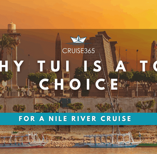 Why TUI Is a Top Choice for a Nile River Cruise