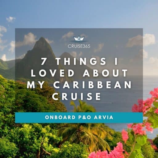 7 Things I Loved About My P&O Arvia Caribbean Cruise